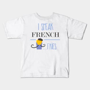 I speak french fries Kids T-Shirt